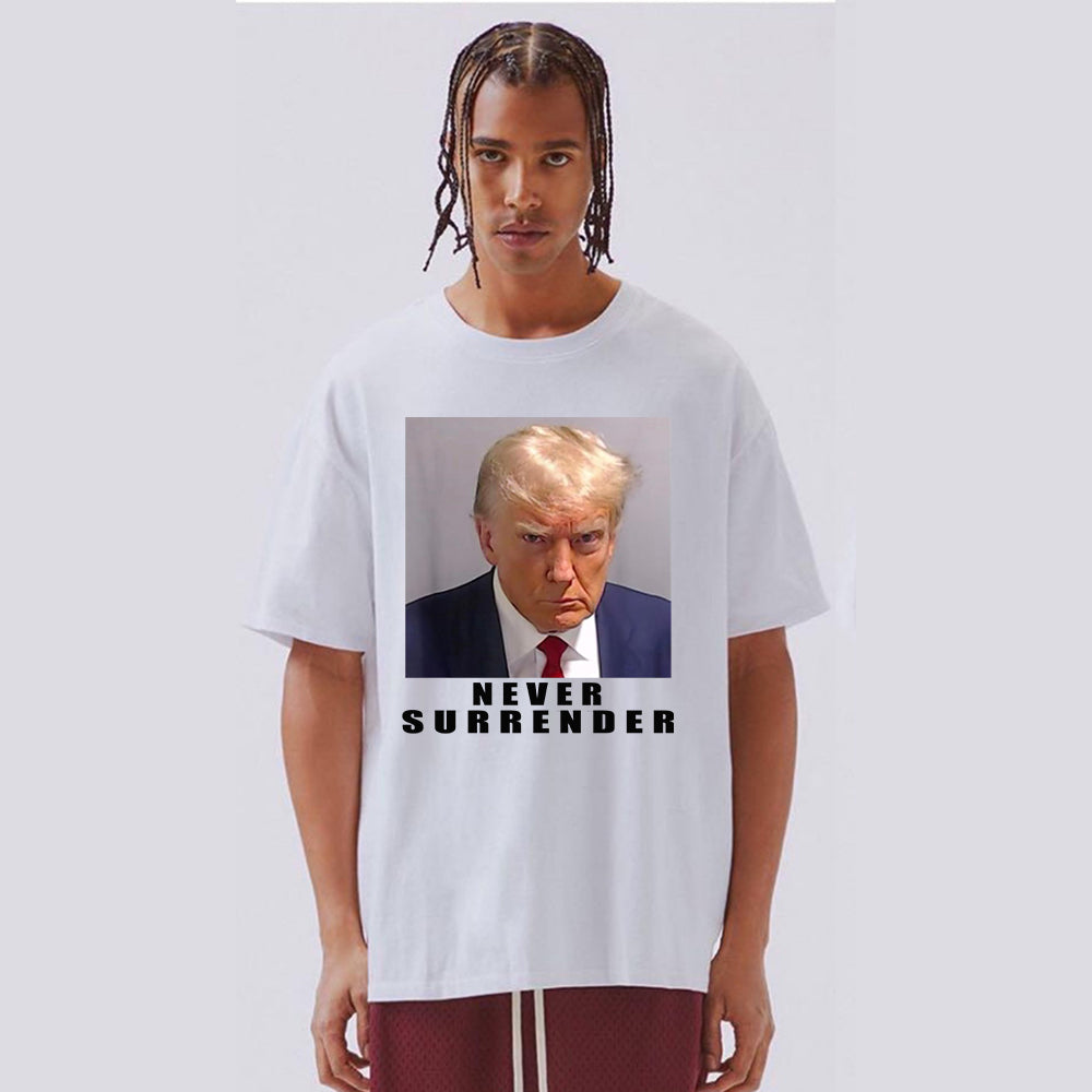 Never Surrender Trump 2024 Make America Great Again 100% Cotton Short Sleeve T-Shirt